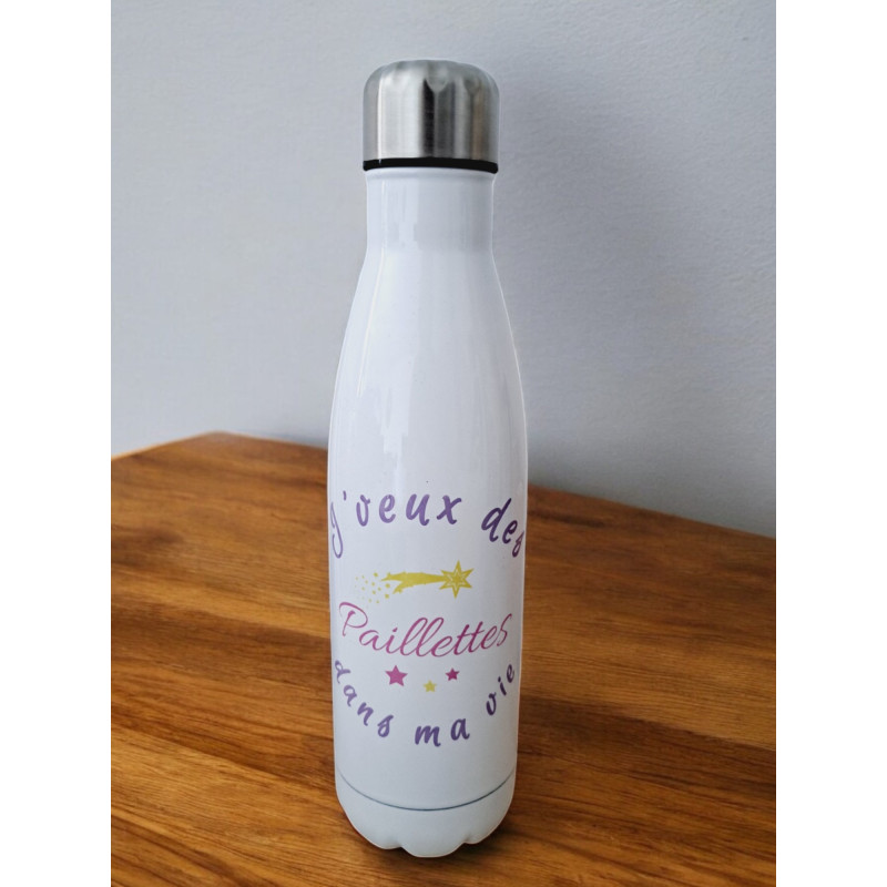Bouteille "Je veux des paillettes dans ma vie"