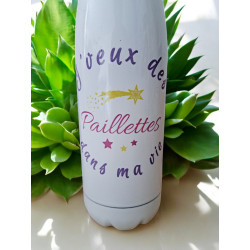 Bouteille "Je veux des paillettes dans ma vie"