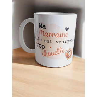 Mug "Ma marraine elle est vraiment trop chouette"