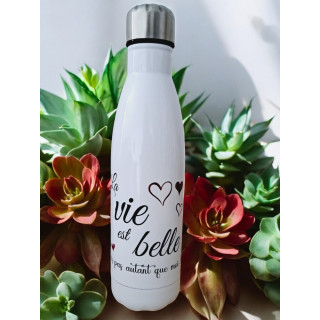 Bouteille 500ml - La vie est belle