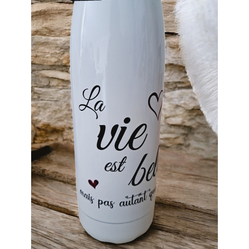 Bouteille 500ml - La vie est belle