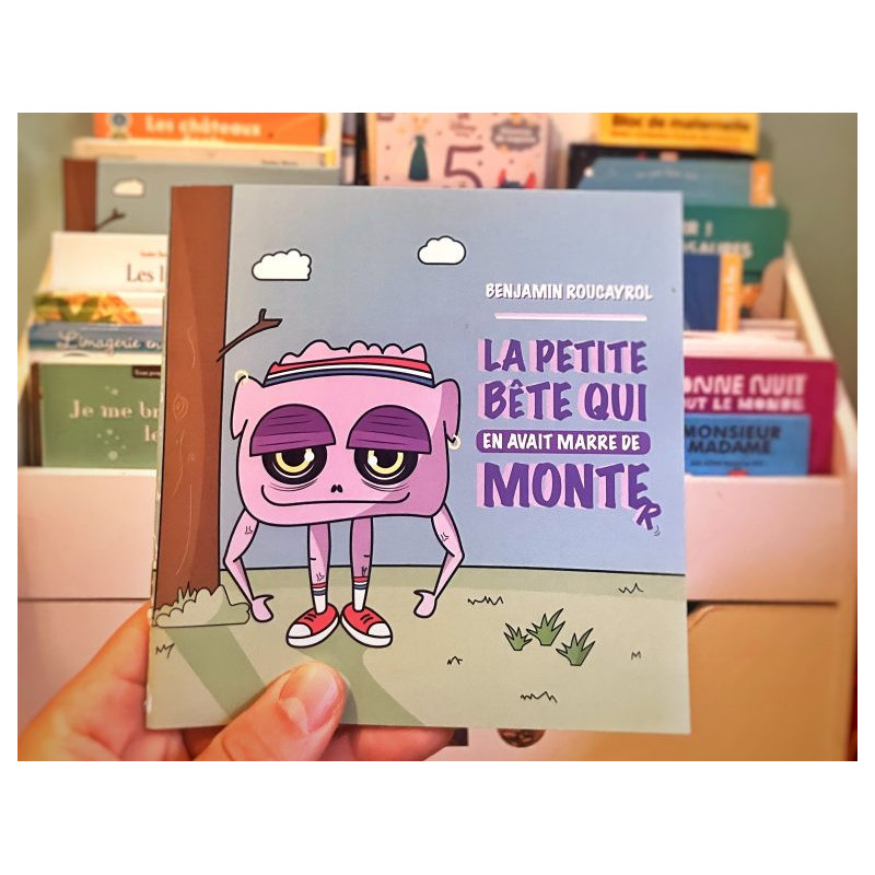 Livre La Petite Bête qui en avait marre de monter