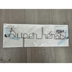 " Super Héros "  - Message et forme en fil de fer - à punaiser - Bijoux de mur (Ref PM-02)